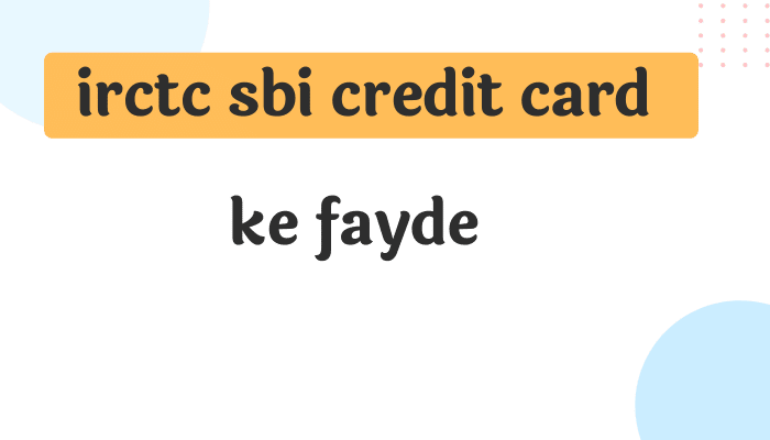 irctc sbi credit card ke fayde
